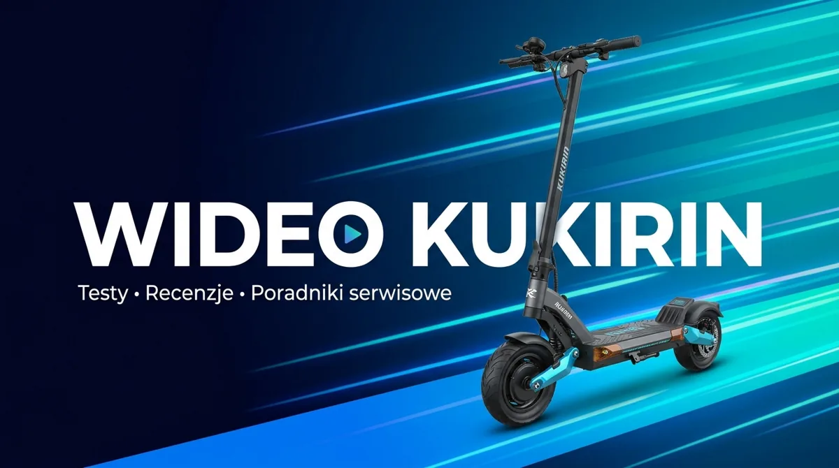 Wideo KuKirin — testy, recenzje i poradniki serwisowe hulajnóg